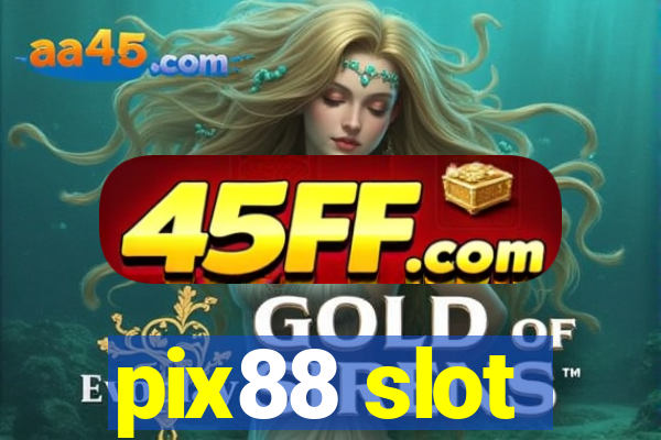 pix88 slot